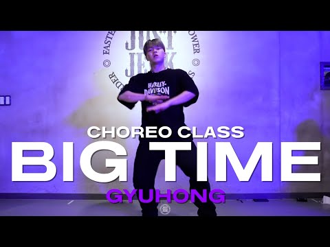 GYUHONG Class | Skrxlla - Big Time | @JustjerkAcademy