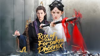 [ENG  SUB] Rise the Forsaken Phoenix | Full #cdrama #Minidrama