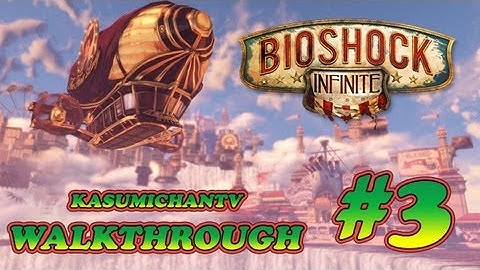 Bioshock: Infinite - Walkthrough Gameplay Part 3 [HD]