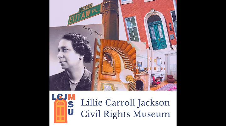 Lillie Carroll Jackson Museum and Baltimore's Civi...