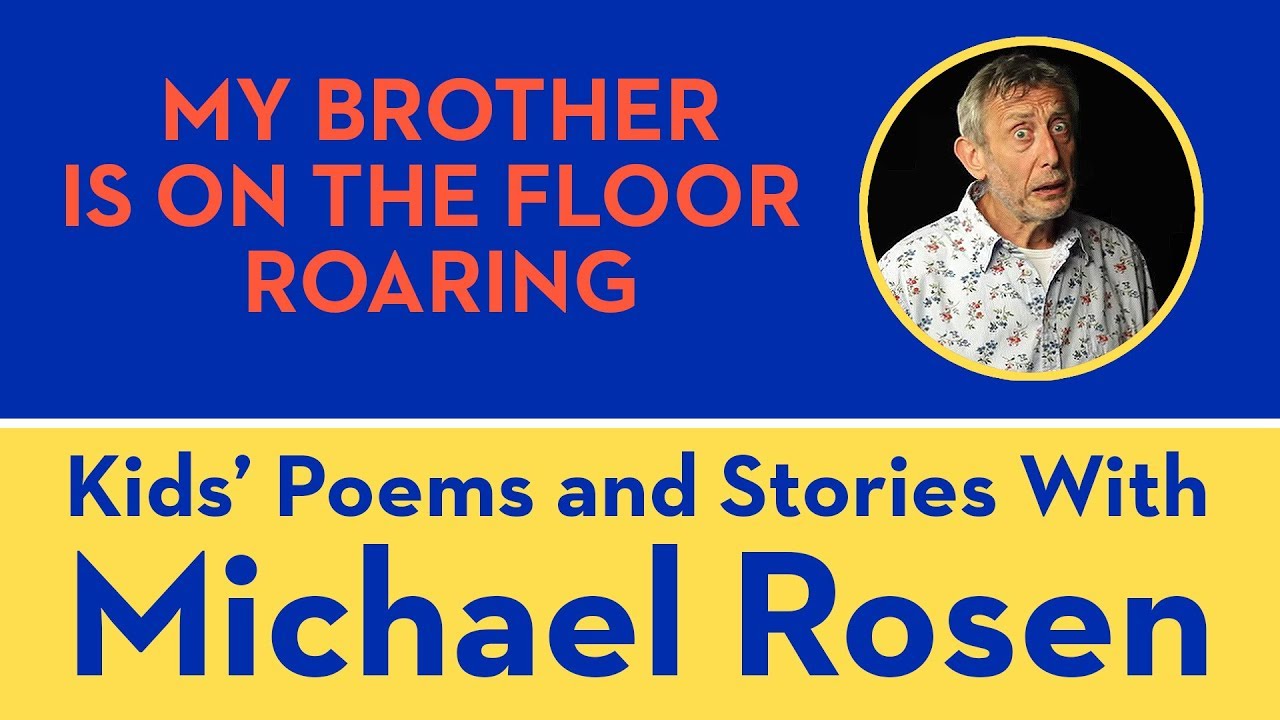 My Brother Is On The Floor Roaring  POEM  Kids Poems and Stories With Michael Rosen