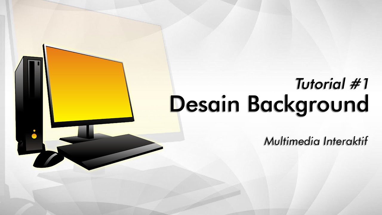 DMI14 Desain Interface Multimedia Interaktif 1 Desain Background