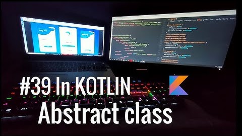 #39 Abstract class in kotlin.