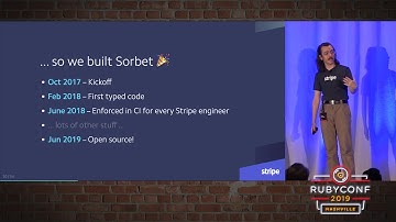 RubyConf 2019 - Sorbet: A type checker for Ruby 3...  by Jake Zimmerman & Dmitry Petrashko