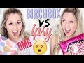 Unboxing: BIRCHBOX vs IPSY | May