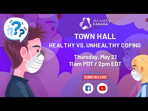 Anxiety Canada Town Hall - Healthy vs. Unhealthy Coping by Anxiety Canada