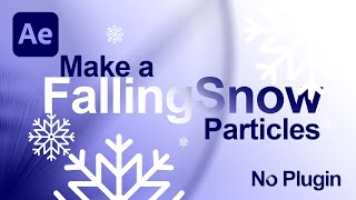 Falling Snow Particles | After Effect - No Plugin