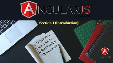 AngularJS Masterclass - Deep Dive & Understand AngularJS (2  What You Should Know, )