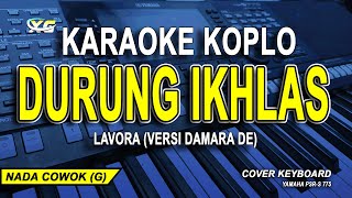 Durung Ikhlas - LAVORA (Karaoke ) Versi Damara De - NADA PRIA