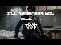 I'll Remember You - Atlantic Starr (Cover VueMix)