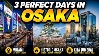Osaka in 3 Days: What to See and What to Skip