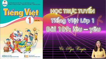 Bài 109: Học vần iêu - yêu; Tiếng Việt lớp 1 - Bộ Sách Cánh Diều