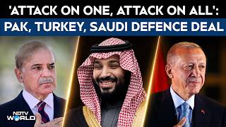 Saudi Pakistan Defense Deal |  'Attack On One, Attack On All': Pak, Saudi, Turkey Defence Pact