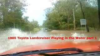 1985 Toyota Landcruiser Playing in the Water part 1