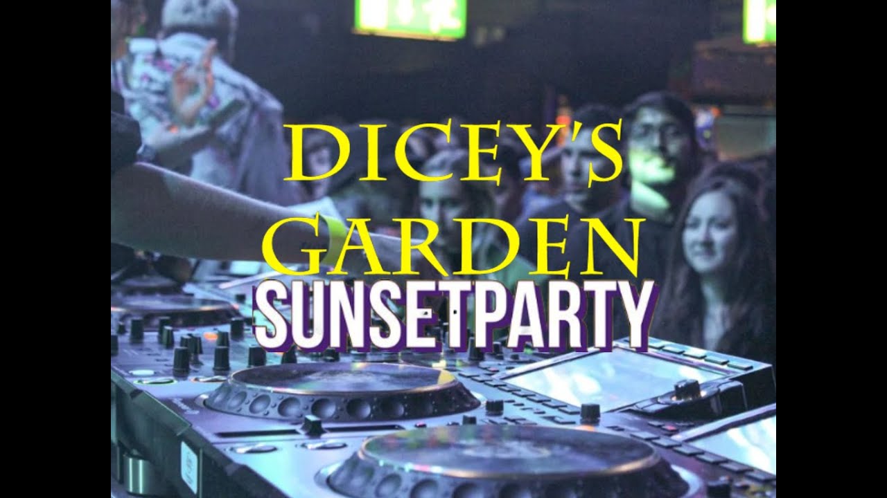 DICEYS GARDEN SUNSET PARTY 2022 YouTube