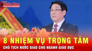 8 nhiệm vụ trọng tâm Chủ tịch nước giao cho ngành giáo dục phải hoàn thành ngay | Tin tức 24h
