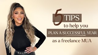 How To Plan & Organize Your Year As A Freelance Makeup Artist - Part 2