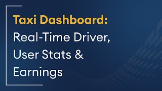Ultimate Taxi Dashboard | Real-Time Driver & User Stats, Earnings, and Trip Data