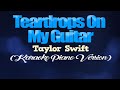 TEARDROPS ON MY GUITAR - Taylor Swift (KARAOKE PIANO VERSION)