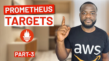 How to Register Prometheus Targets |  Prometheus Tutorials |  Part 3