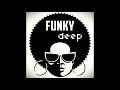 Funky House & Deep House Exclusive May 2020 #getfunky