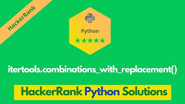 HackerRank itertools.combinations_with_replacement() solution in Python | Python problems solutions
