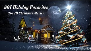 301 Holiday Favorites - Top 10 Christmas Movies