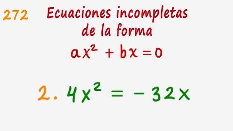 Álgebra de Baldor Ejercicio 272 (2) "Ecuaciones incompletas de la forma ax^2 + bx = 0"