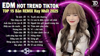 Tái Sinh Remix ♫ BXH Nhạc Trẻ EDM Hot Trend TRIỆU VIEW - Top 15 Bản EDM TikTok Hay Nhất 2025