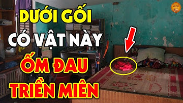 Còn Để 6 Thứ Này DƯỚI GỐI NGỦ Bảo Sao Cả Nhà ỐM ĐAU TRIỀN MIÊN, Tiền Vàng Đội Nón Ra Đi