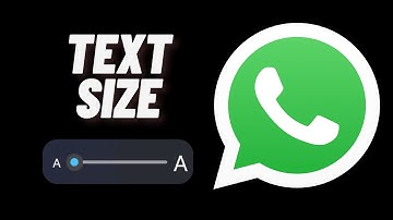 How to Change Font Size in WhatsApp for Pc