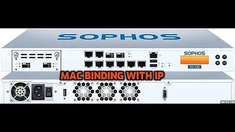 MAC Binding with IP in Sophos - Sophos Firewall Complete Training Series - DAY 16