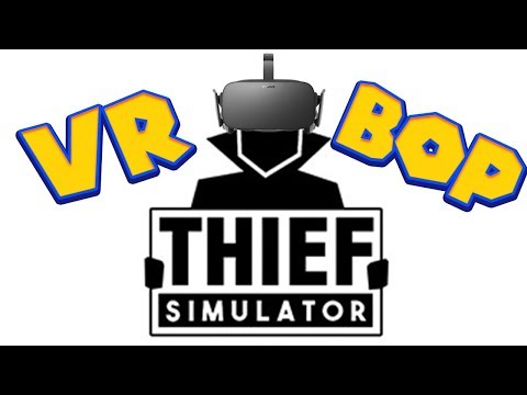 VR СИМУЛЯТОР ВОРА Thief Simulator VR