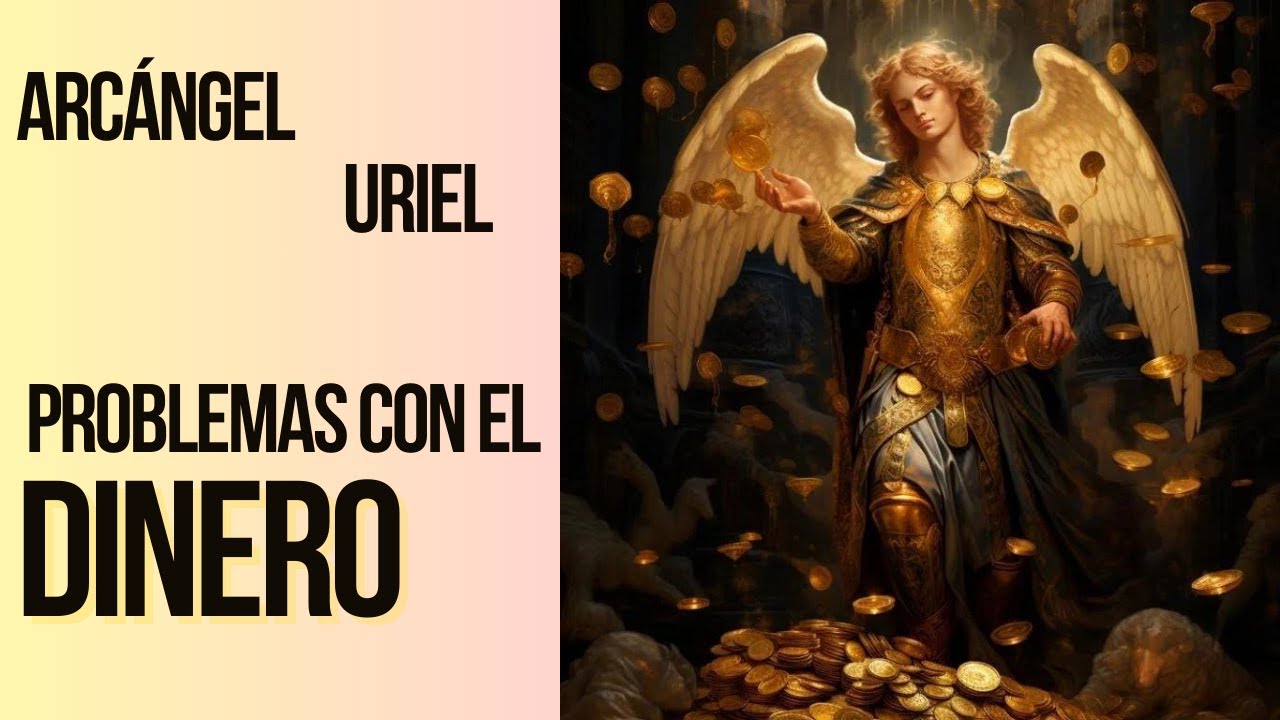 Oración al ARCANGEL URIEL para un MILAGRO económico | Problemas con el