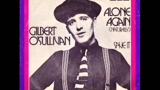 Gilbert O&#39;Sullivan Alone Again (Naturally)