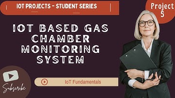 IoT based Gas Chamber monitor