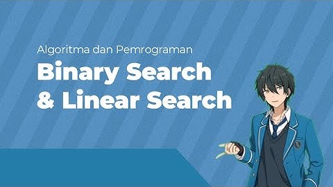 UTS Agoritma dan Pemrograman | Binary Search dan Linear Search