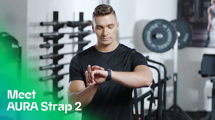 All-new AURA Strap 2: Supercharge your fitness