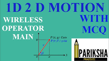 Wireless Operator Main / 1D 2D Motion With MCQ Practice