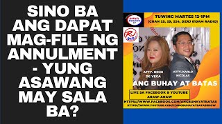 Sino Ba Ang Dapat Magfile Ng Annulment  Yung Asawang May Sala Ba