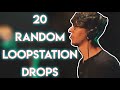 20 Random Loopstation Drops!