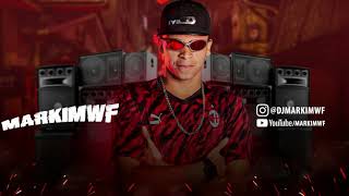 VOU ENCHER DE ELITE Vs PUTARIAZINHA - DJ MARKIM WF