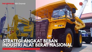 Strategi Angkat Beban Industri Alat Berat Nasional | IDX CHANNEL