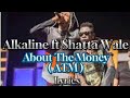 Alkaline ft Shatta Wale - About The Money remix Lyrics