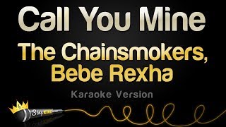 The Chainsmokers, Bebe Rexha - Call You Mine (Karaoke Version)