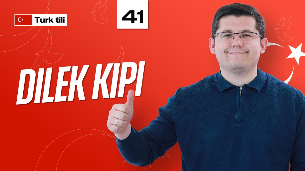 Dilek Kipi | 41-dars | Turk tilini 0 dan o'rganish
