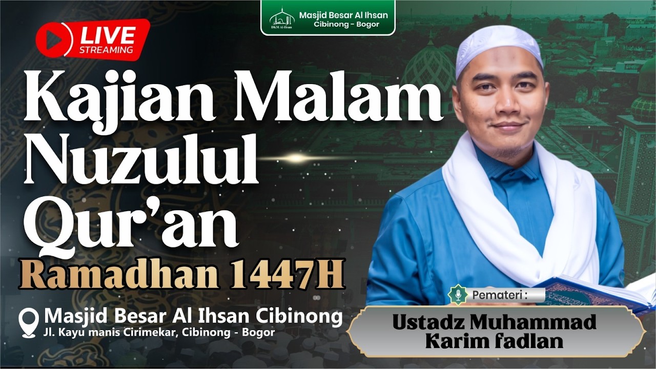 LIVE | Kajian Malam Nuzulul Qur'an Ramadhan 1447 H - Ust. Muhammad Karim Fadlan
