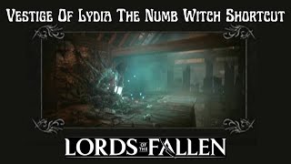 Lords Of The Fallen Vestige Of Lydia The Numb Witch Shortcut