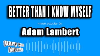 Adam Lambert - Better Than I Know Myself (Karaoke Version)