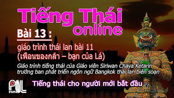 học tiếng thái - giáo trình thái lan lớp 1 - bài 13 | poltv